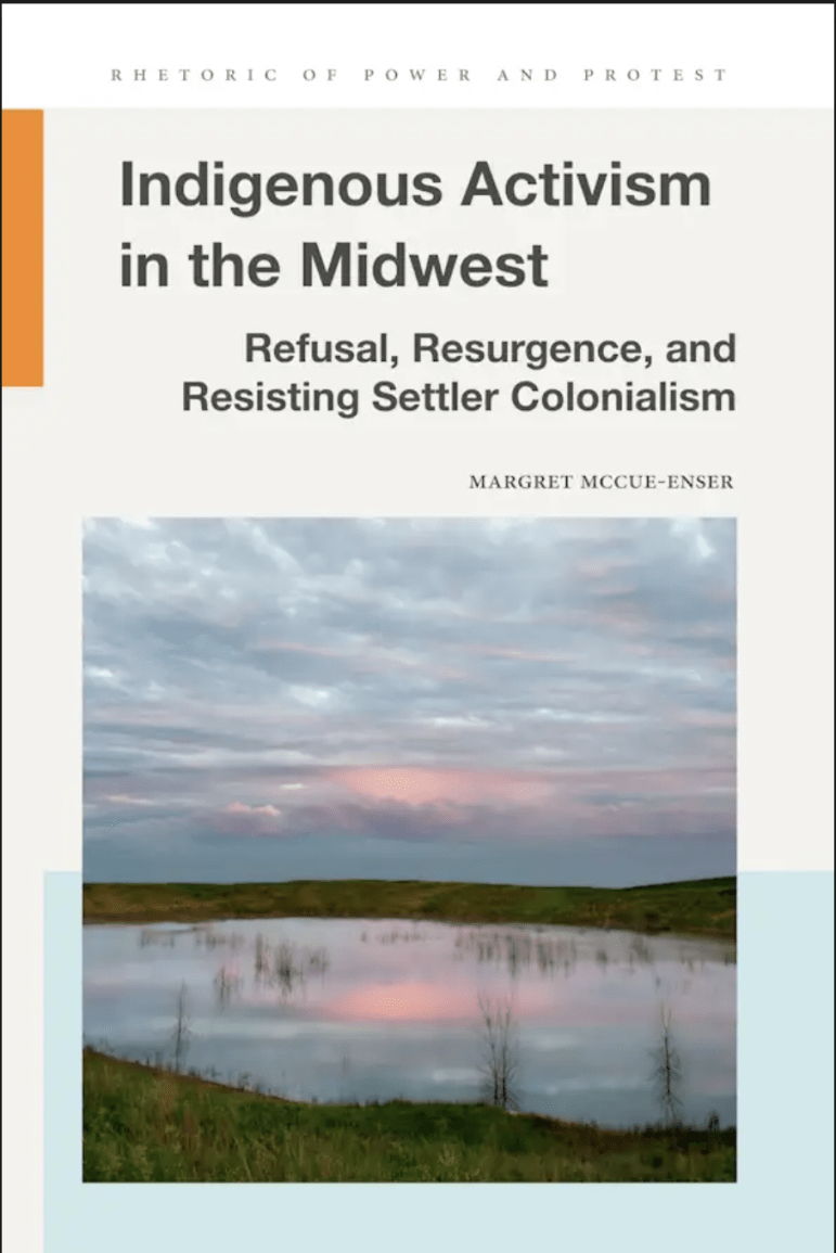 ‘Refusal is insisting on your own terms’: Indigenous activism in the Midwest